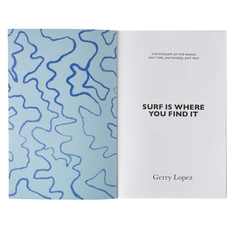 Surf Is Where You Find It: The Wisdom of the Waves: Any Time, Anywhere, Any Way (Paperback Book)
